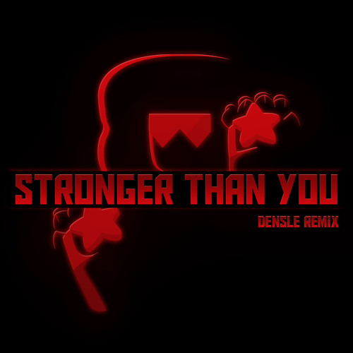 Stronger Then You (Densle Remix)