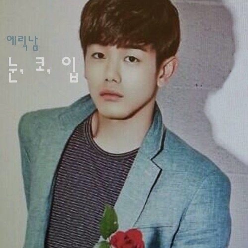 Stream 눈, 코, 입 (Eyes, Nose, Lips) 에릭남(Eric Nam) cover Taeyang by Ju