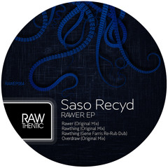 RAW084: Saso Recyd - Rawer EP (Rawthentic Music)