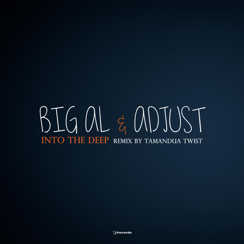 BiG AL & Adjust - Into The Deep (Original Mix) - iRecords