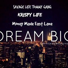 **NEW** #SavageLifeTommyGang Feat. #MoneyMadeFastLane & #KrispyLife - "SMALL CITY BIG DREAMS"