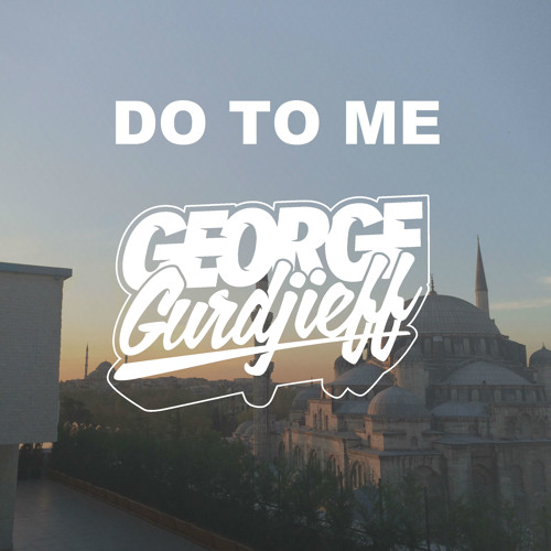 Do to Me (Original Mix) *FREE DOWNLOAD*