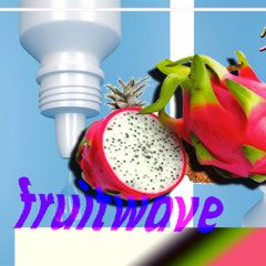fruitwave [summrtime sadness edit]
