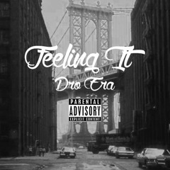 Dro Era - feeling it