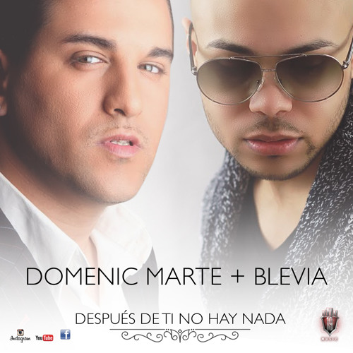 Despues De Ti No Hay Nada- Domenic Marte & Blevia