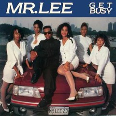 Mr. Lee - Get Busy (Club Mix)  @1989