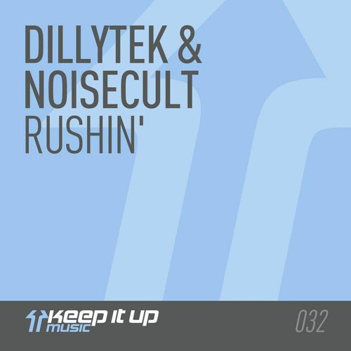 Dillytek & Noisecult - Rushin'
