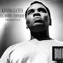 Kevin Gates OG Bobby Johnson