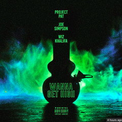 Project Pat - Wanna Get High (remix) (Ft. Wiz Khalifa & Joe Simpson)