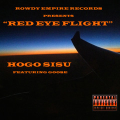Hogo Sisu- Red Eye Flight Ft. Goose
