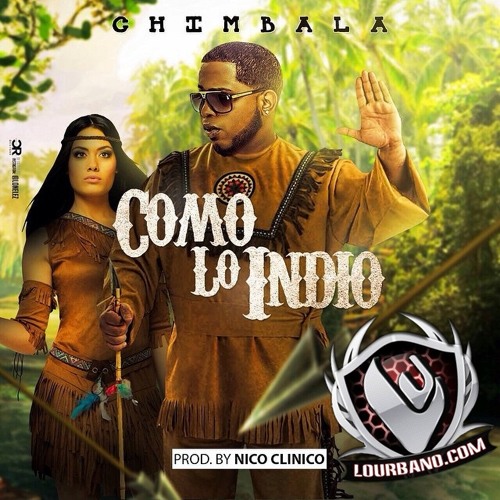 Chimbala - Como Lo Indio