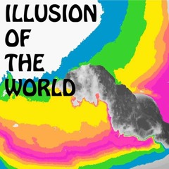 illusion of the world