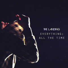 Everything; All the Time