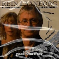 Rein Laaneorg ja ansambel pRESIDENT - President