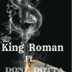 KING ROMAN - New Money FT Done Dotta  & Young Righteous