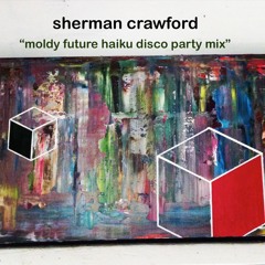 Moldy Future Haiku Disco Party Mix