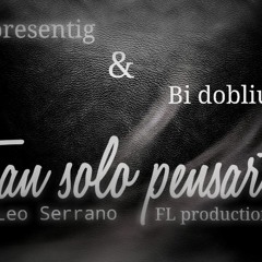 Tan Solo Pensarte_tc representing ft BW_FL Productions_2015