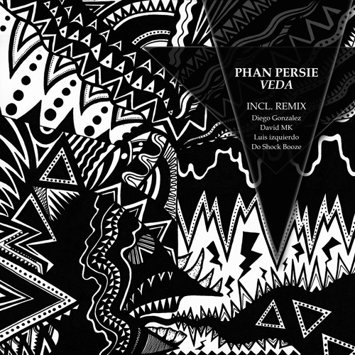 [Clip] 02.VEDA (Diego Gonzalez, David Mk, Luis Izquierdo Remix) Phan Persie