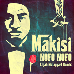 MAKISI - "NOFO NOFO" (Elijah McTaggart Remix)