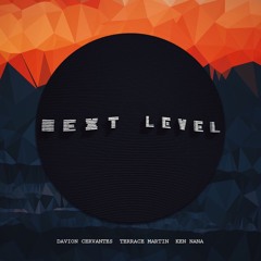 Davion Cervantes - Next Level Feat. Terrace Martin (Prod. By Ken Nana)