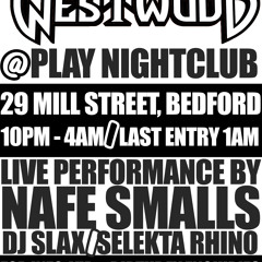 TIM WESTWOOD & NAFE SMALLZ @ PLAY NIGHTCLUB, BEDFORD ON SAT 23RD MAY