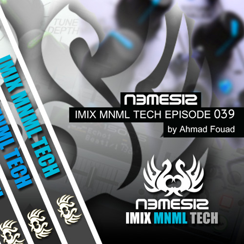 Nemesis - IMIX MNML TECH Episode 039