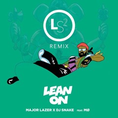 Major Lazer x DJ Snake (feat. MØ) - Lean On (LS2 Remix) >>>> FREE DOWNLOAD <<<<
