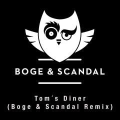 Tom's Diner (Boge & Scandal Remix)FREE DL