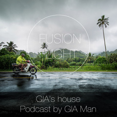 GIA's house - Fusion Flight Podcast by GIA Man