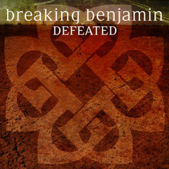 Breaking Benjamin - Defeated