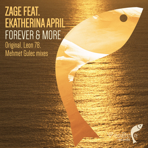 Zage feat Ekatherina April - Forever and More (Original Mix)