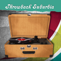 Throwback Suburbia - Rewind