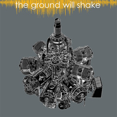 THE GROUND WILL SHAKE - King Of The Bones
