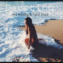 Alex Breitling & Daniel Ernst - Devotion