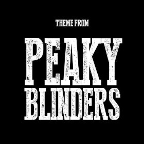 Stream Onceinabluemoon | Listen to Peaky Blinders soundtrack playlist  online for free on SoundCloud