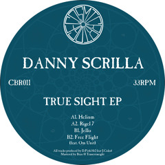 CBR011 - Danny Scrilla - True Sight EP (June 2015)