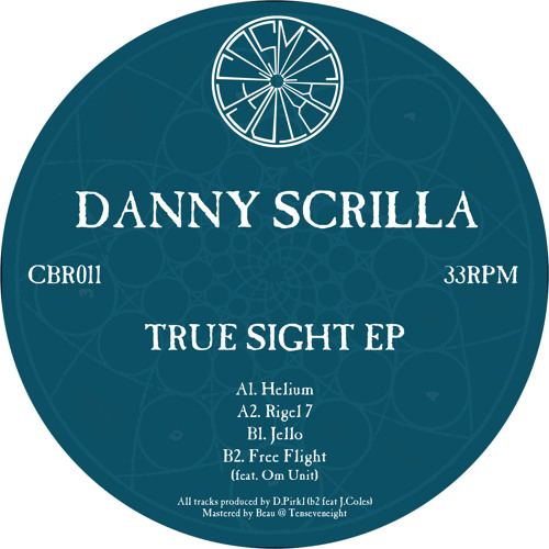 CBR011 - Danny Scrilla - True Sight EP (June 2015)