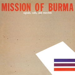 Mission Of Burma - That's When I Reach For My Revolver