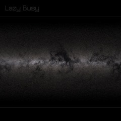 Lazy Busy - Little Eternity (Unmastered)