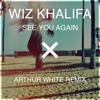 Wiz Khalifa - See You Again (Arthur White Remix)