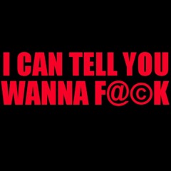 I Can Tell You Wanna F@ck - Dokola ft. Deville & Drina