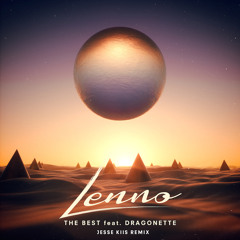 Lenno Ft. Dragonette - The Best (Jesse Kiis Remix)
