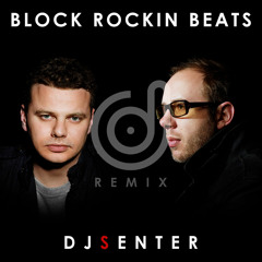 BLOCK ROCKIN BEATS - DJsENTER REMIX
