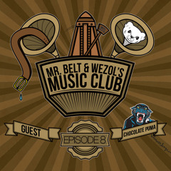 Mr. Belt & Wezol's Music Club 008 (Guestmix: Chocolate Puma)