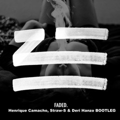 ZHU - Faded (Henrique Camacho, Straw - S & Deri Hanzo Bootleg)Free download