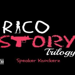 Speaker Knockerz- Rico Story (R.I.P Speaker Knockers.)
