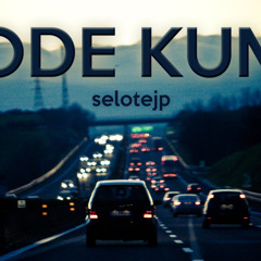 SELOTEJP - ODE KUM