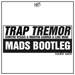 Trap Tremor - Dimitri Vegas & Martin Garrix & Like Mike (MADS Hard Mix)
