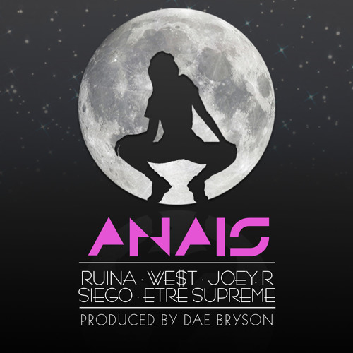 RUBE XVYV · WE$T · JOEY RODRIGUEZ · SIEGO · ETRE SUPREME - Anais (Prod. Dae Bryson)