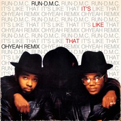 Run-D.M.C. - It's Like That (OHYEAH Remix)